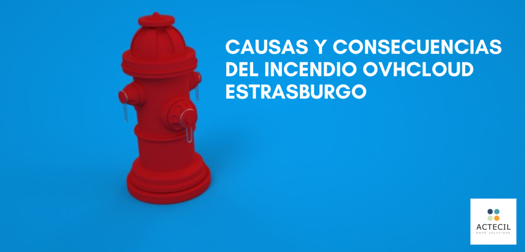 Causas y consecuencias del incendio OVHcloud Estrasburgo