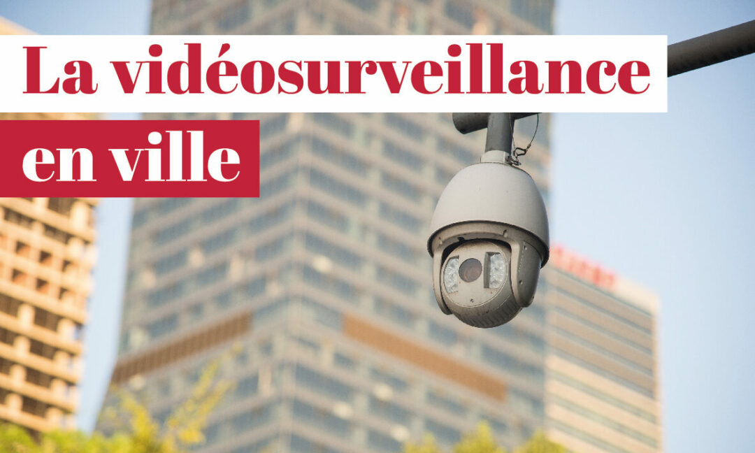 La vidéosurveillance en ville