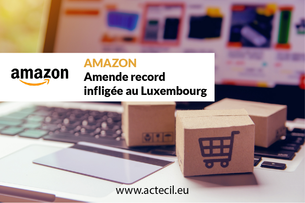 AMAZON : Amende record infligée au Luxembourg