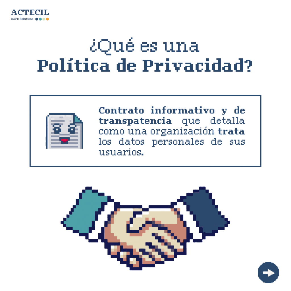 La política de privacidad es un contrato informativo y de transparencia entre empresa y usuarios.