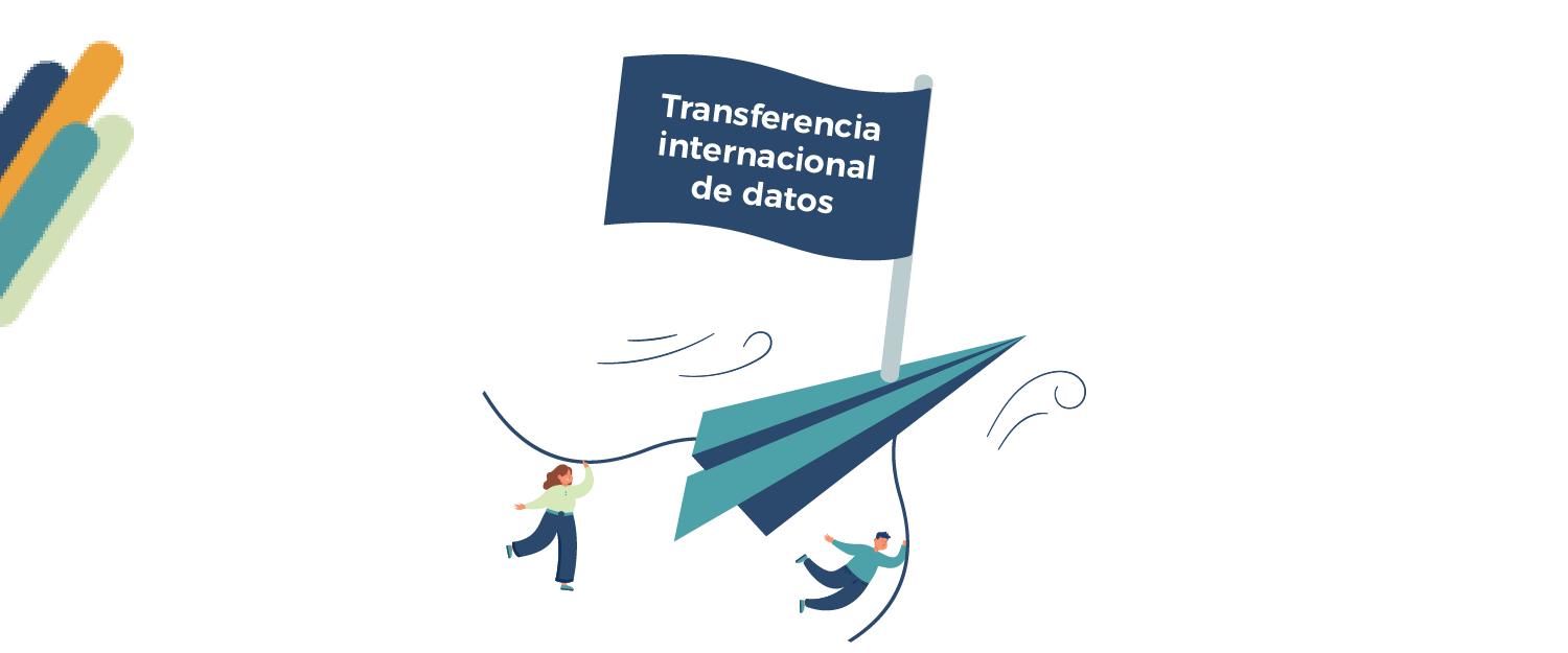 Transferencia internacional de datos: ¿qué es y cómo hacerla?