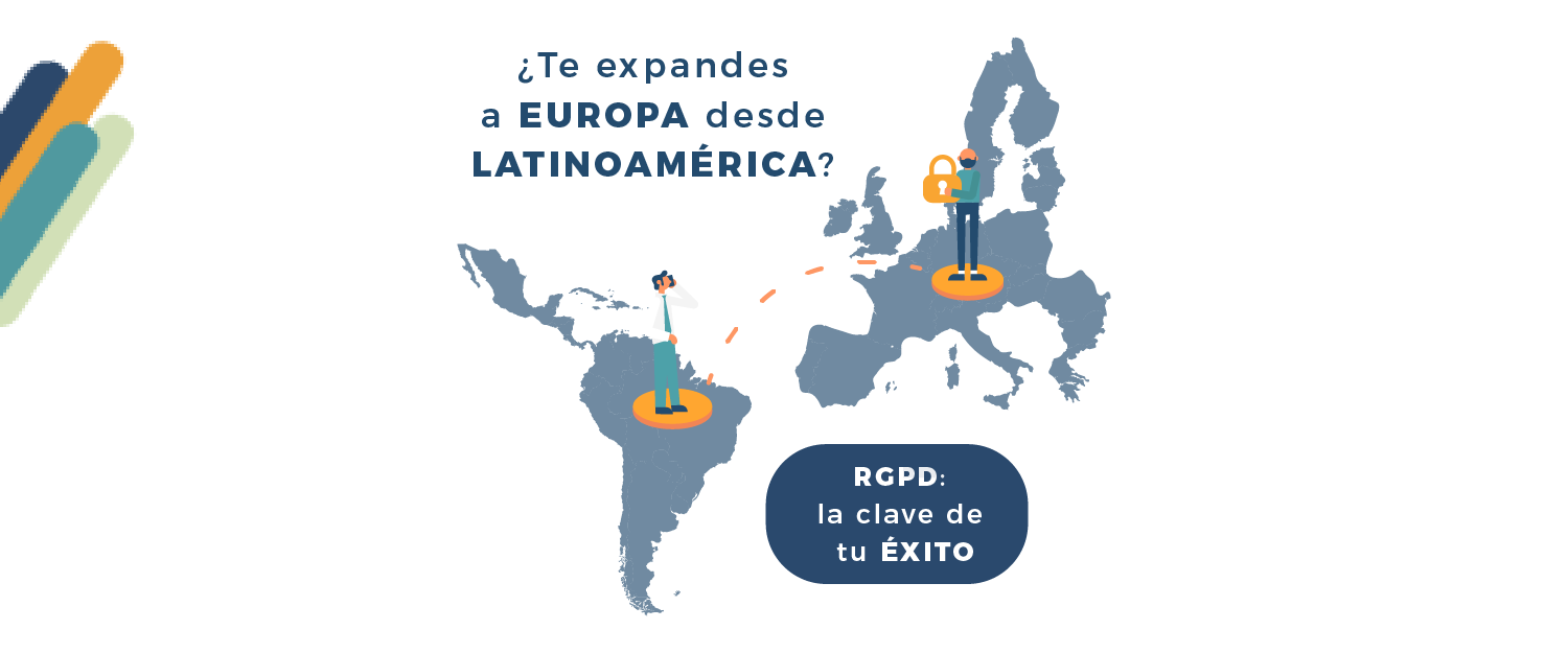 Empresas latinoamericanas: Guía para cumplir el RGPD en Europa