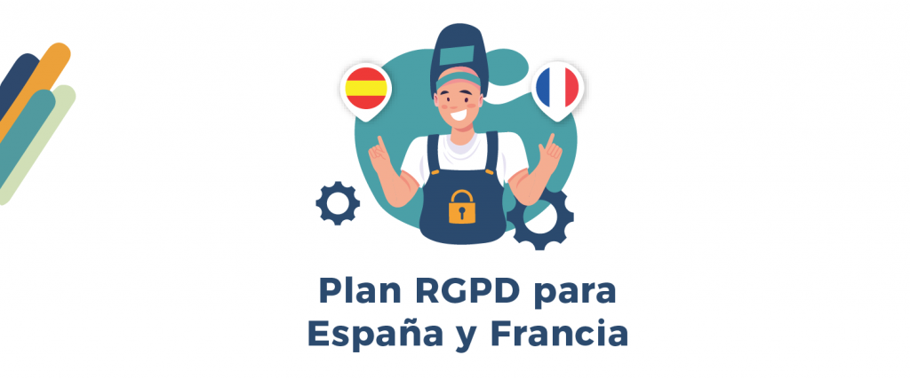 RGPD en Francia y España: ¡cumple en 5 pasos!
