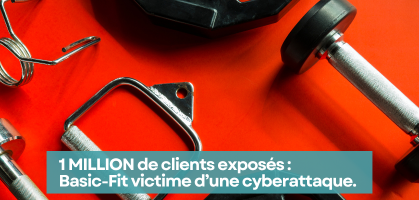 1 MILLION de clients exposés : Basic-Fit frappé par une cyberattaque